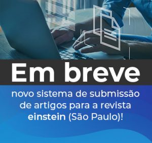 Novo sistema para submissão de artigos na revista einstein (São Paulo)